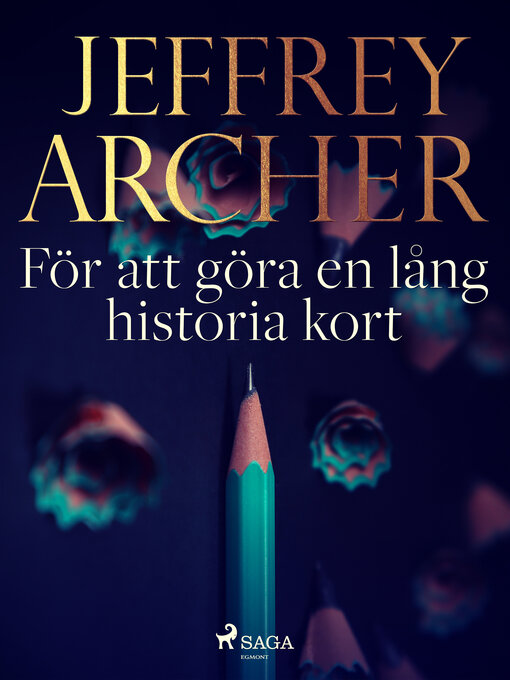 Titeldetaljer för För att göra en lång historia kort av Jeffrey Archer - Tillgänglig